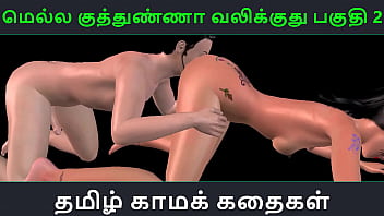 Tamil Hot Audio Sex Story – Mella Kuthunganna Valikkuthu Part 2 – 3d Animated Indian Girl Porn Fun